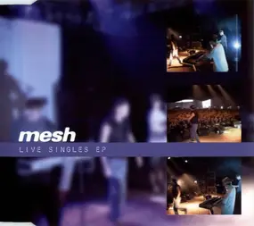 Mesh - Live Singles EP