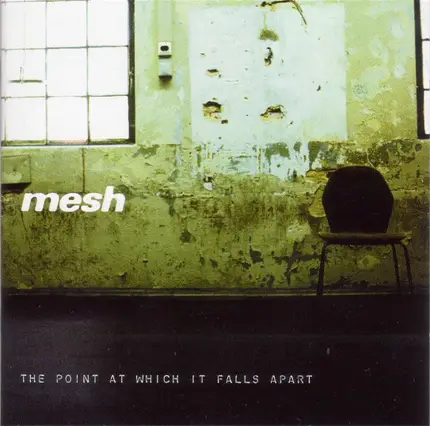 Mesh - The Point at Which It Falls Apart