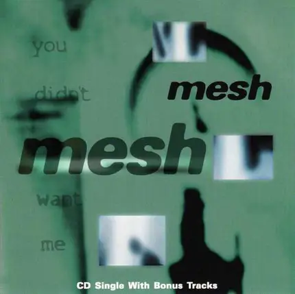 Mesh - You Didn't Want Me