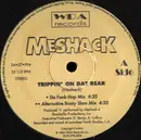 12inch Vinyl Single - Meshack - Trippin' On Dat Rear