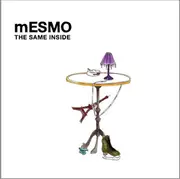 CD - Mesmo - The Same Inside - Digisleeve