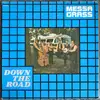 LP - Messa Grass - Down The Road
