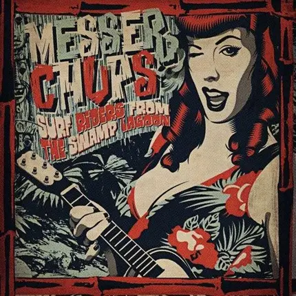 MESSER CHUPS - Surf Riders from the Swamp Lagoon