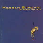 CD - Messer Banzani - We Bring The Sun