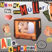 Messer Für Frau Müller - Allo, Superman!