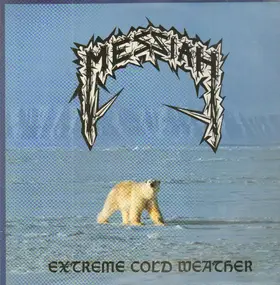 Messiah - Extreme Cold Weather