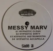 Messy Marv - Hypnotic / That's Wassup