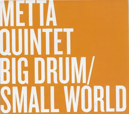 Metta Quintet - Big Drum / Small World