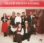 Méta , Kálmán Balogh - Gypsy Music From Hungarian Villages • Ungarische Zigeunermusik Vom Lande • Musique Tzigane Hongrois
