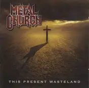 Metal Church - This Present Wasteland