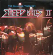 Metal Compilation - Speed Kills II - The Mayhem Continues...