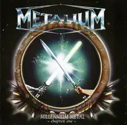 Metalium - Millennium Metal - Chapter One