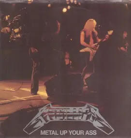 Metallica - Metal Up Your Ass