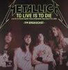 LP - Metallica - To Live Is To Die: Live at the Market Square Arena, Indianapolis, November 24th, 1988