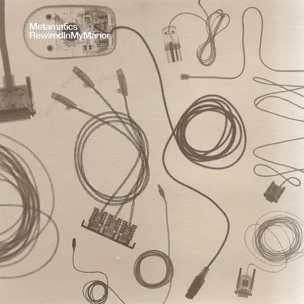 Metamatics - Rewired in My Manor