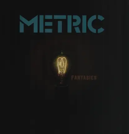 METRIC - Fantasies