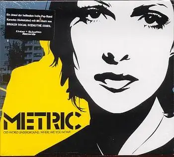 Metric - Old World Underground Where Are You Now?