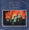 LP - Metro - Egy Este A Metro Klubban