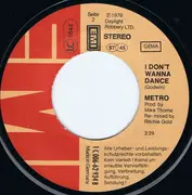 7inch Vinyl Single - Metro - Girls In Love / I Don't Wanna Dance