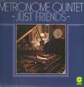 Metronome Quintet - Just Friends