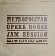 Metropolitan Opera House Jam Session - Jazz of the World War 2nd