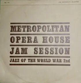 Metropolitan Opera House Jam Session - Jazz of the World War 2nd