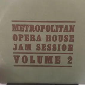 Metropolitan Opera House Jam Session - Volume 2 Jazz Of The World War