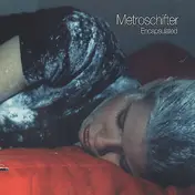 The Metroschifter - Encapsulated
