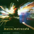 CD - Metro − Mitchel Forman , Chuck Loeb , Victor Bailey , Wolfgang Haffner - Metrocafé