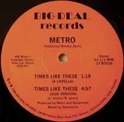 12inch Vinyl Single - Metro Featuring Norma Jean Wright - Times Like These