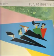 Metro - Future Imperfect