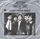 7inch Vinyl Single - Metro - Girls In Love / I Don't Wanna Dance