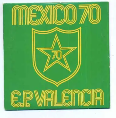 Mexico 70 - E.P. Valencia