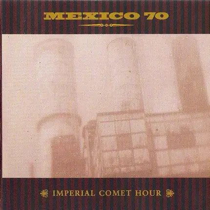 Mexico 70 - Imperial Comet Hour