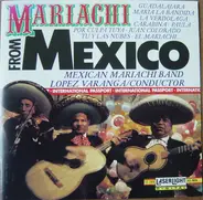 Mexican Mariachi Band , Lopez Varanga - Mariachi From Mexico