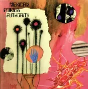 Mexican Power Authority - I Just Want It To Be Easy / 100 Year Old Shack