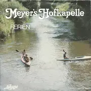 7inch Vinyl Single - Meyer's Hofkapelle - Ferien