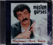 Meyhaneci / Kirik Sazim - Müslüm Gürses