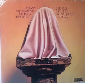 Mezz Mezzrow - The Best Of The King Jazz Story