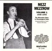 Mezz Mezzrow - Volume 1 1938-1945 (The Alternative Takes In Chronological Order)