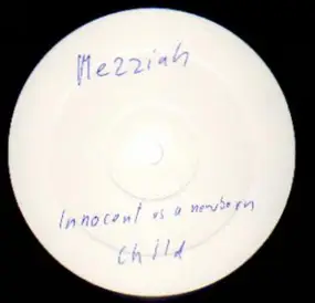 Mezziah - Innocent As A New Born Child