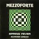 12'' - Mezzoforte - Spring Fever / Summer Dream