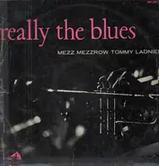 Mezz Mezzrow, Sidney Bechet, Elmer James a.o. - Really the Blues