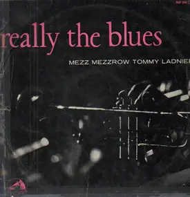 Mezz Mezzrow - Really the Blues