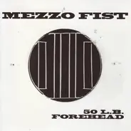 Mezzo Fist - 50 L.B. Forehead