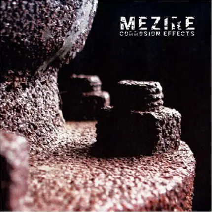 Mezire - Corrosion Effects