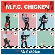 MFC CHICKEN - It's Mfc Chicken Time!