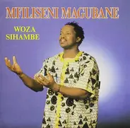 Mfiliseni Magubane - Woza Sihambe