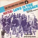 7'' - MFSB Featuring The Three Degrees - Love Is The Message /  My One And Only Love