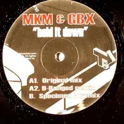 MKM - HOLD IT DOWN
